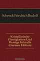 Kristallinische Flussigkeiten Und Flussige Kristalle (German Edition), Schenck Friedrich Rudolf 