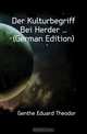 Der Kulturbegriff Bei Herder (German Edition), Genthe Eduard Theodor 