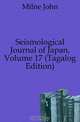Seismological Journal of Japan, Volume 17 (Tagalog Edition), Milne John 