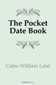 The Pocket Date Book, Cates William Leist 