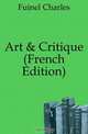 Art & Critique (French Edition), Fuinel Charles 