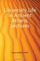 University Life in Ancient Athens, Lectures, Capes William Wolfe 