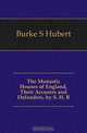 The Monastic Houses of England, Their Accusers and Defenders, by S. H. B., Burke S Hubert 