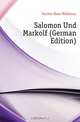 Salomon Und Markolf (German Edition), Fischer Hans Waldemar 