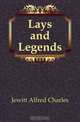 Lays and Legends, Jewitt Alfred Charles 