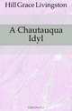 A Chautauqua Idyl, Hill Grace Livingston 