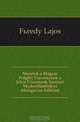 Nezetek a Magyar Polgari Torvenynek a Jelen Viszonyok Szerinti Modosithatasarol (Hungarian Edition), Furedy Lajos 