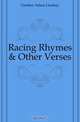 Racing Rhymes & Other Verses, Gordon Adam Lindsay 