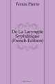 De La Laryngite Syphilitique (French Edition), Ferras Pierre 