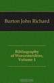 Bibliography of Worcestershire, Volume 1, Burton John Richard 