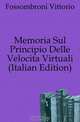 Memoria Sul Principio Delle Velocita Virtuali (Italian Edition), Fossombroni Vittorio 