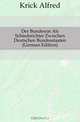 Der Bundesrat Als Schiedsrichter Zwischen Deutschen Bundesstaaten (German Edition), Krick Alfred 
