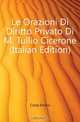 Le Orazioni Di Diritto Privato Di M. Tullio Cicerone (Italian Edition), Costa Emilio 