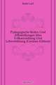 Padagogische Reden Und Abhandlungen Uber Volkserziehung Und Lehrerbildung (German Edition), Kehr Carl 