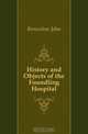 History and Objects of the Foundling Hospital, Brownlow John 