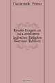 Ernste Fragen an Die Gebildeten Judischer Religion (German Edition), Franz Julius Delitzsch 