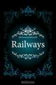 Railways, Edward R. McDermott 