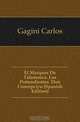 El Marques De Talamanca. Los Pretendientes. Don Concepcion (Spanish Edition), Gagini Carlos 
