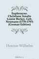 Euphrosyne. Christiane Amalie Louise Becker, Geb. Neumann (1778-1797) (German Edition), Hosaus Wilhelm 