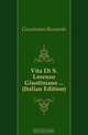 Vita Di S. Lorenzo Giustiniano (Italian Edition), Giustiniani Bernardo 