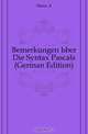 Bemerkungen Uber Die Syntax Pascals (German Edition), Haase A 