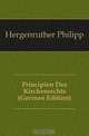 Principien Des Kirchenrechts (German Edition), Hergenrother Philipp 