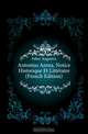 Antonius Arena, Notice Historique Et Litteraire (French Edition), Fabre Augustin 