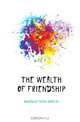 The Wealth of Friendship, Gunsaulus Frank Wakeley 