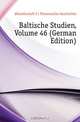 Baltische Studien, Volume 46 (German Edition), Gesellschaft Fur Pommersche Geschichte 