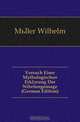 Versuch Einer Mythologischen Erklarung Der Nibelungensage (German Edition), W. Muller 