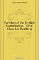 Sketches of the English Constitution. (First-Class Lit. Readers)., Laurie James Stuart 