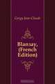 Blancay, (French Edition), Gorgy Jean-Claude 