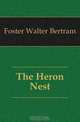 The Heron Nest, Foster Walter Bertram 