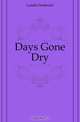 Days Gone Dry, Landis Frederick 