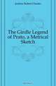 The Girdle Legend of Prato, a Metrical Sketch, Jenkins Robert Charles 