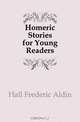 Homeric Stories for Young Readers, Hall Frederic Aldin 