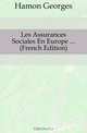 Les Assurances Sociales En Europe (French Edition), Hamon Georges 