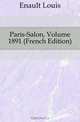 Paris-Salon, Volume 1891 (French Edition), Enault Louis 