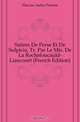 Satires De Perse Et De Sulpicia, Tr. Par Le Mis. De La Rochefoucauld-Liancourt (French Edition), Flaccus Aulus Persius 