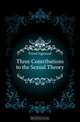 Three Contributions to the Sexual Theory, Sigmund Freud 