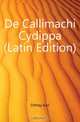 De Callimachi Cydippa (Latin Edition), Dilthey Karl 
