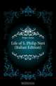 Life of S. Philip Neri (Italian Edition)