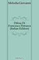 Difesa Di Francesco Petrarca (Italian Edition), Melodia Giovanni 