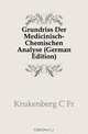 Grundriss Der Medicinisch-Chemischen Analyse (German Edition), Fr Krukenberg 