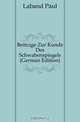 Beitrage Zur Kunde Des Schwabenspiegels (German Edition), Laband Paul 