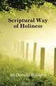 Scriptural Way of Holiness, McDonald William 