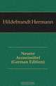Neuere Arzneimittel (German Edition), Hildebrandt Hermann 