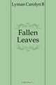 Fallen Leaves, Lyman Carolyn B. 
