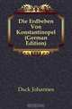 Die Erdbeben Von Konstantinopel (German Edition), Duck Johannes 