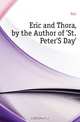 Eric and Thora, by the Author of 
